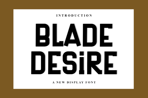 Blade Desire: A Strategic Choice for Creative Typography