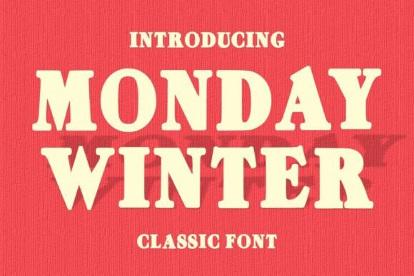Monday Winter: The Bold Serif Font That Bridges Vintage Charm and Modern Design