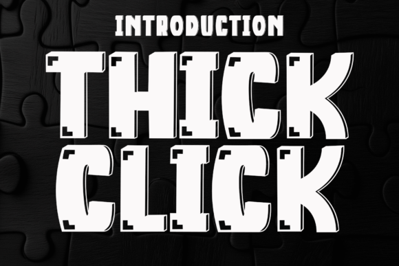 Thick Click: A Friendly Font for Modern Design Needs